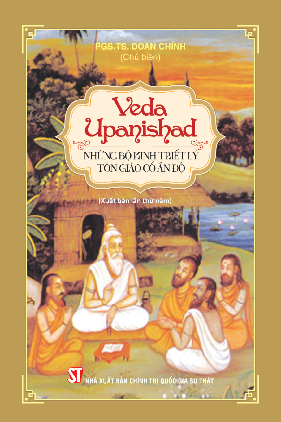 Veda – Upanishad: Những bộ kinh triết lý tôn giáo cổ Ấn Độ (Xuất bản lần thứ năm)