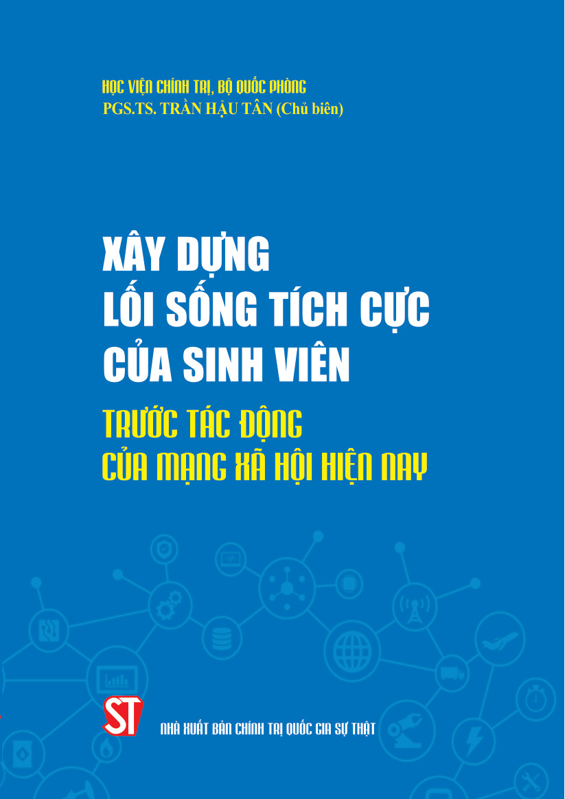 Xây dựng lối sống tích cực của sinh viên trước tác động của mạng xã hội hiện nay