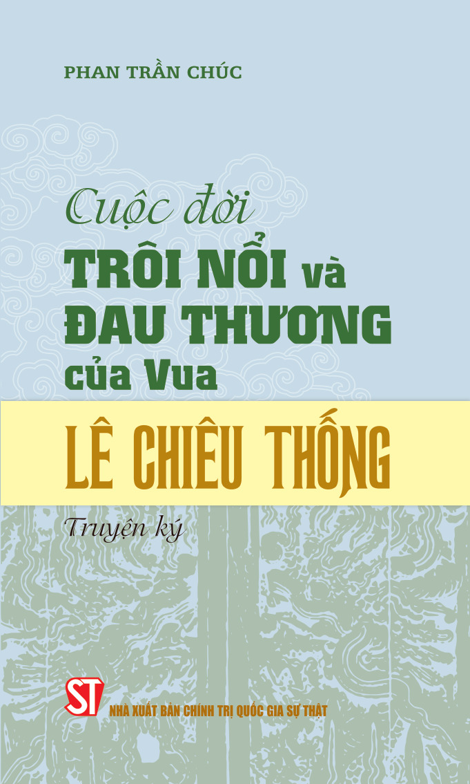 Cuộc đời trôi nổi và đau thương của vua Lê Chiêu Thống (Truyện ký)