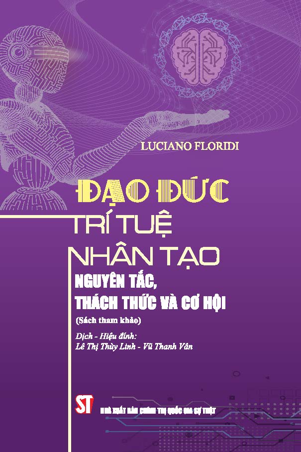 Đạo đức trí tuệ nhân tạo: Nguyên tắc, thách thức và cơ hội (Sách tham khảo)