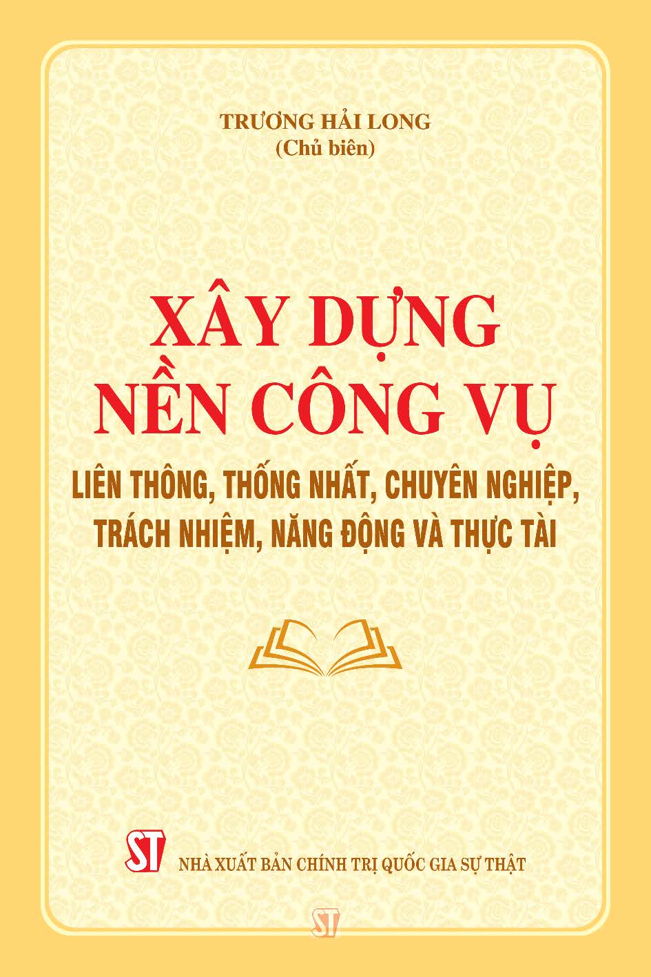 Xây dựng nền công vụ liên thông, thống nhất, chuyên nghiệp, trách nhiệm, năng động và thực tài
