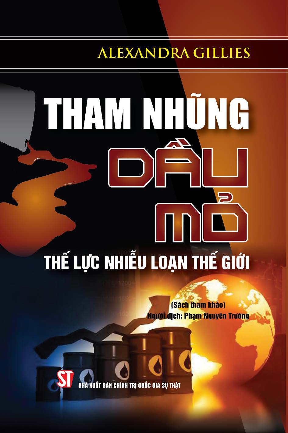 Tham nhũng dầu mỏ - Thế lực nhiễu loạn thế giới (Sách tham khảo)