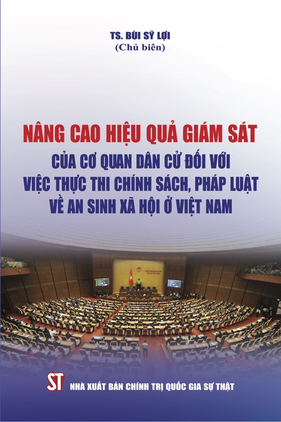 Nâng cao hiệu quả giám sát của cơ quan dân cử đối với việc thực thi chính sách, pháp luật về an sinh xã hội ở Việt Nam