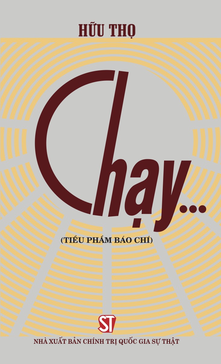 Chạy…Tiểu phẩm báo chí (Xuất bản lần thứ ba)