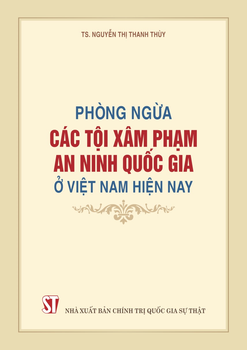 Phòng ngừa các tội xâm phạm an ninh quốc gia ở Việt Nam hiện nay