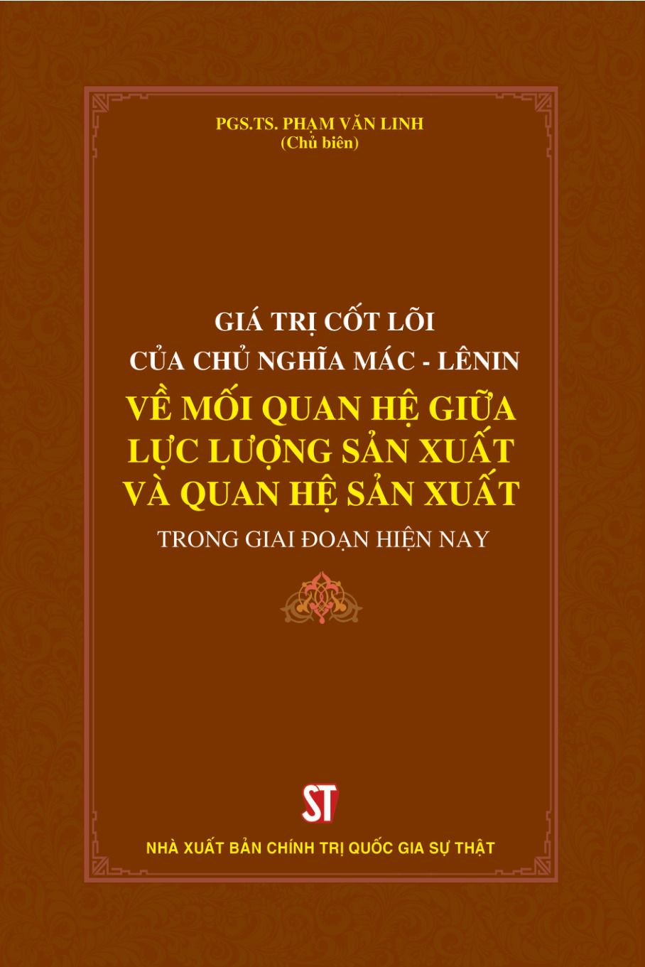 Giá trị cốt lõi của chủ nghĩa Mác - Lênin về mối quan hệ giữa lực lượng sản xuất và quan hệ sản xuất trong giai đoạn hiện nay