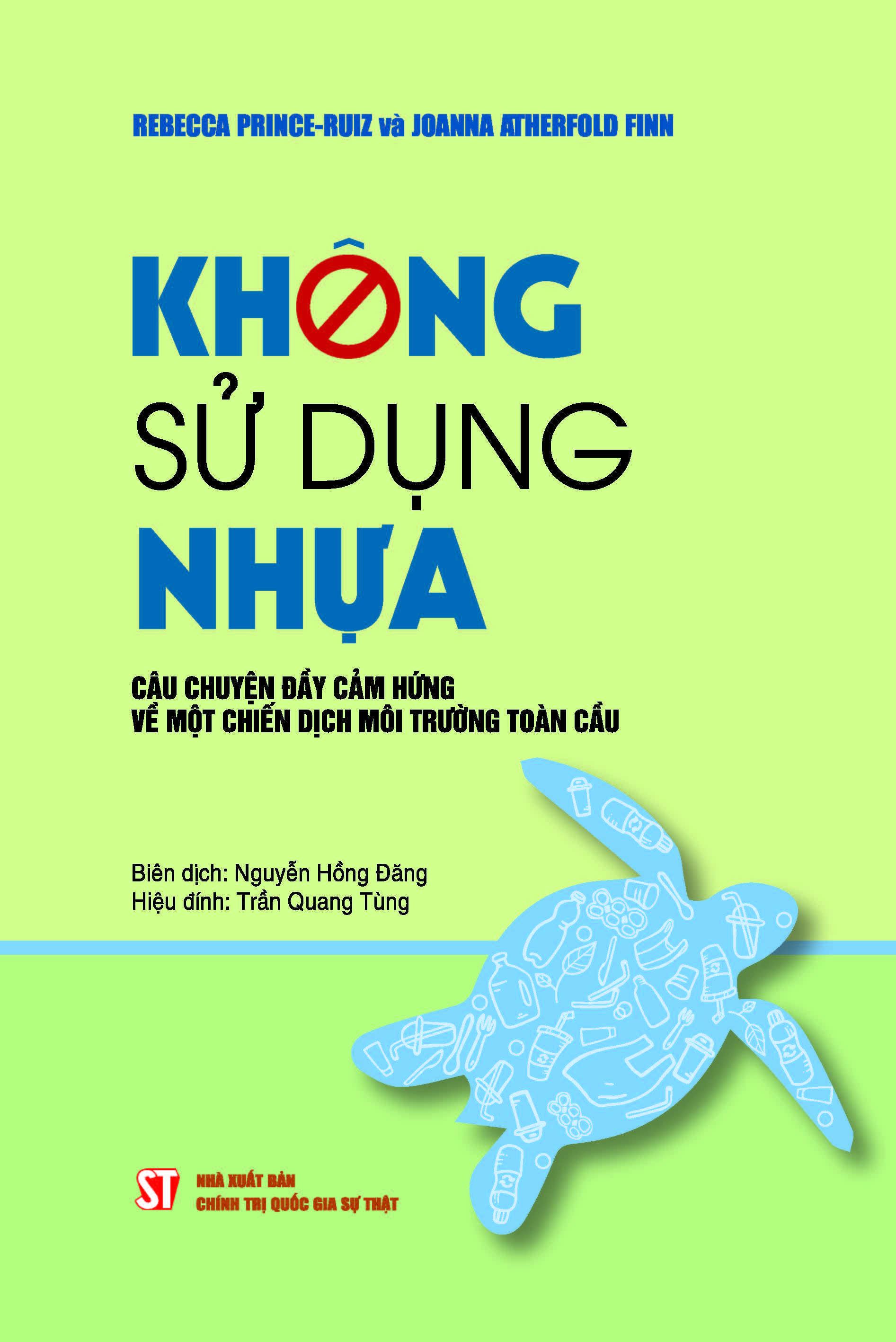 Không sử dụng nhựa: Câu chuyện đầy cảm hứng về mặt chiến dịch môi trường toàn cầu