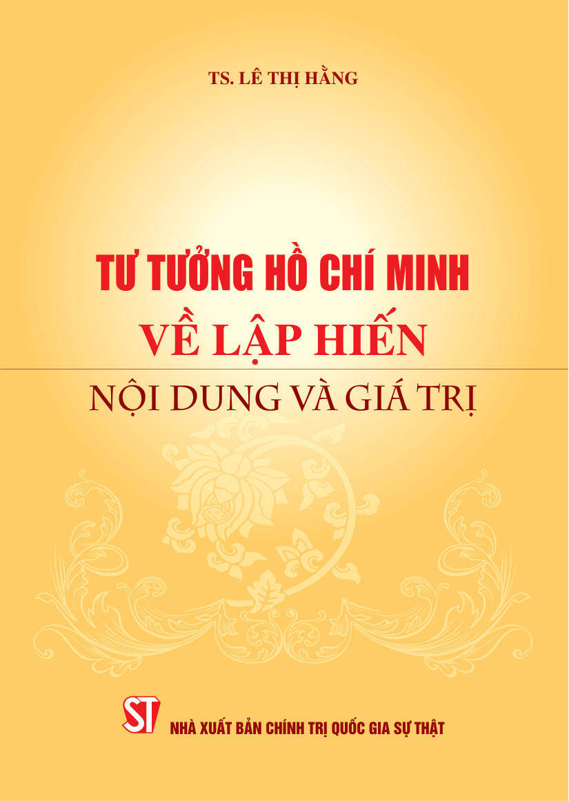 Tư tưởng Hồ Chí Minh về lập hiến: Nội dung và giá trị