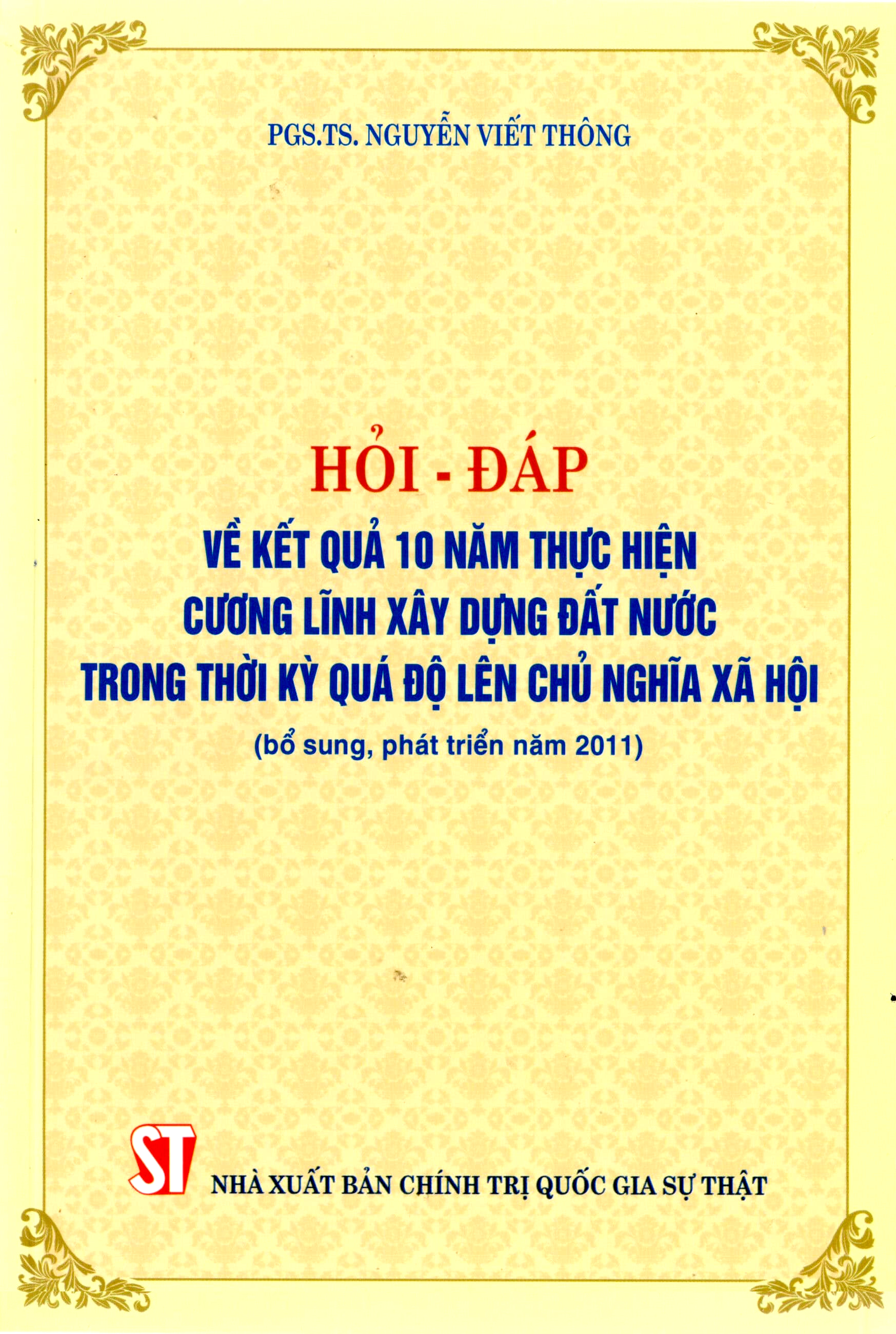 Hỏi - đáp về kết quả 10 năm thực hiện Cương lĩnh xây dựng đất nước trong thời kỳ quá độ lên chủ nghĩa xã hội (bổ sung, phát triển năm 2011)