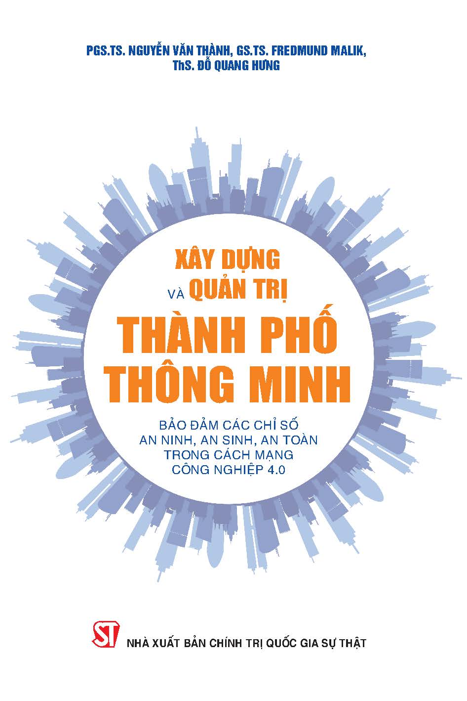 Xây dựng và quản trị thành phố thông minh bảo đảm các chỉ số an ninh, an sinh, an toàn trong Cách mạng công nghiệp 4.0