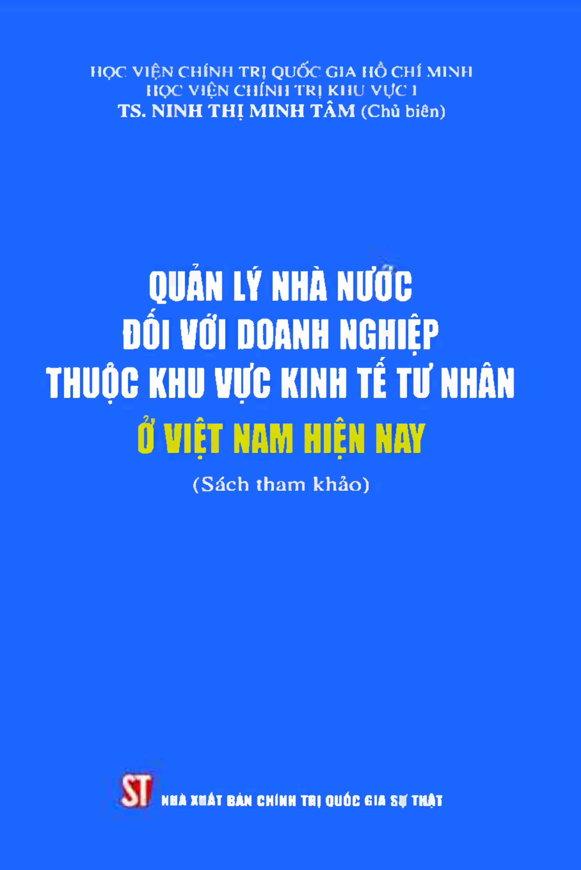 Quản lý nhà nước đối với doanh nghiệp thuộc khu vực kinh tế tư nhân ở Việt Nam hiện nay (Sách tham khảo)