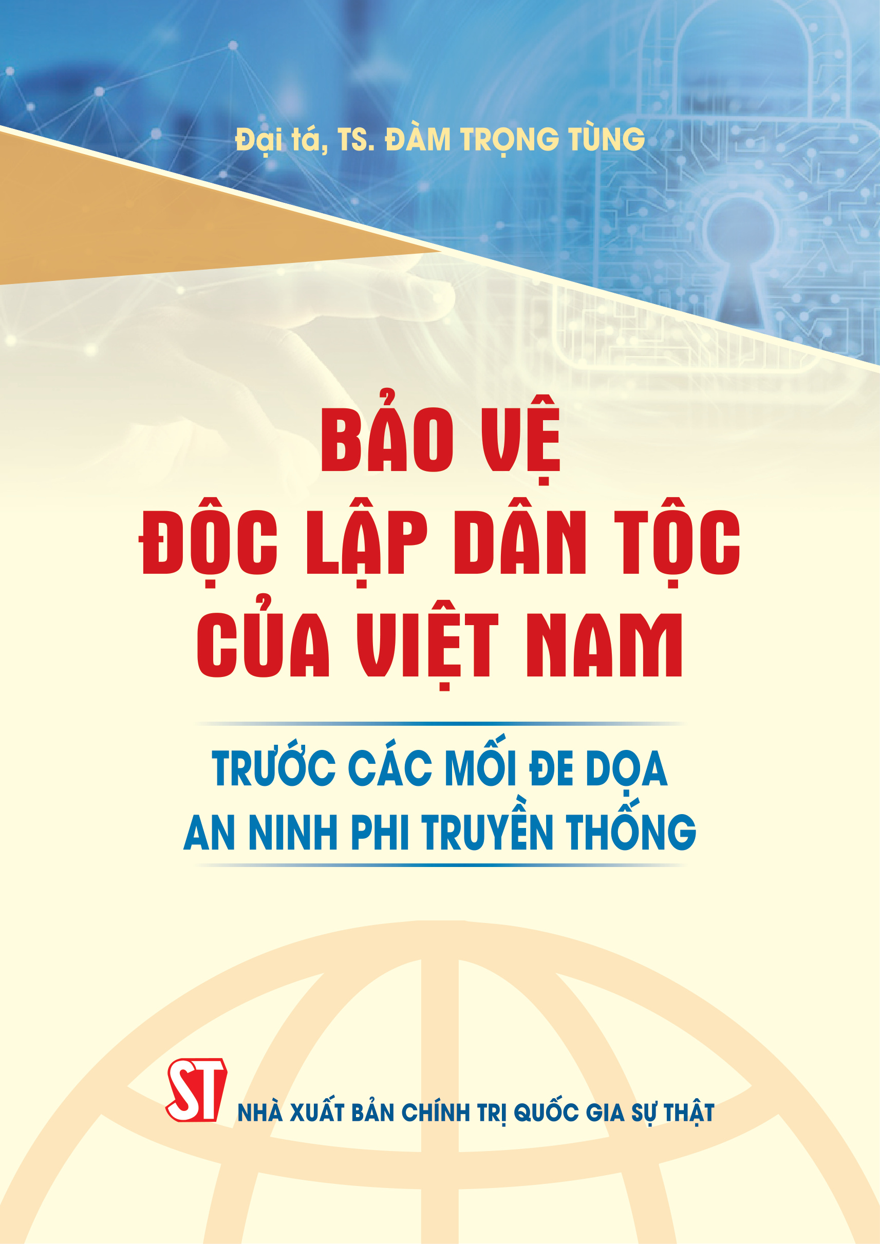 Bảo vệ độc lập dân tộc của Việt Nam trước các mối đe dọa an ninh phi truyền thống