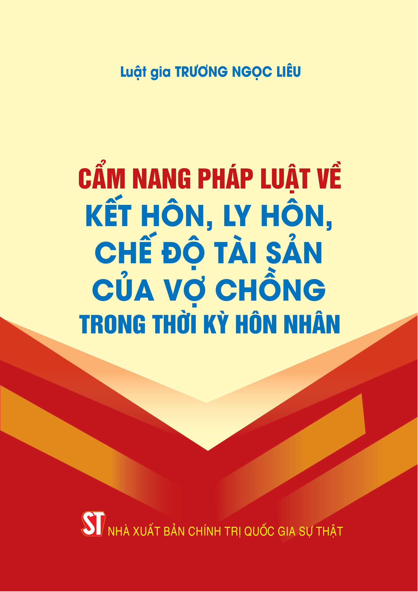 Cẩm nang pháp luật về kết hôn, ly hôn, chế độ tài sản của vợ chồng trong thời kỳ hôn nhân