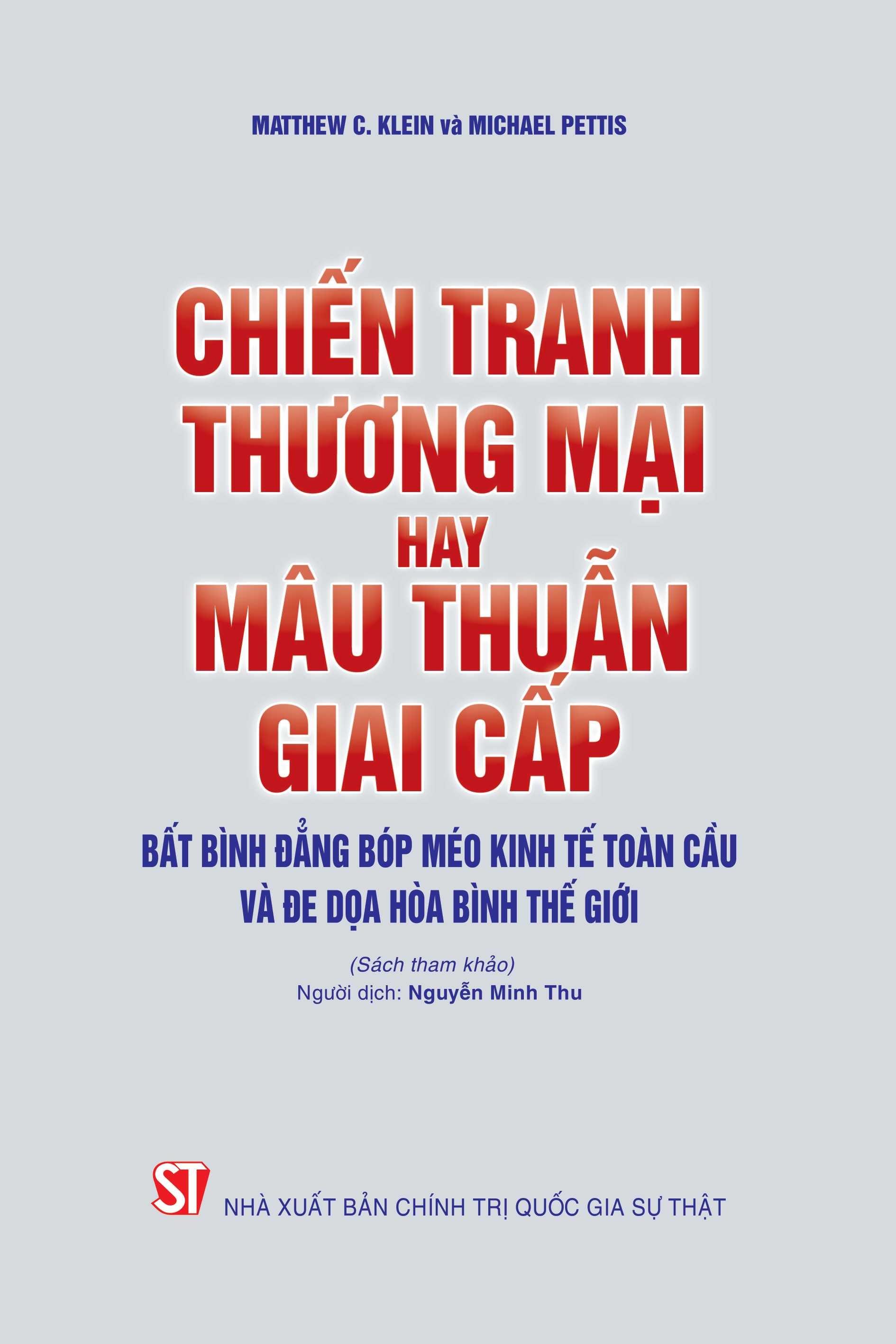 Chiến tranh thương mại hay mâu thuẫn giai cấp. Bất bình đẳng bóp méo kinh tế toàn cầu và đe dọa hòa bình thế giới (Sách tham khảo)