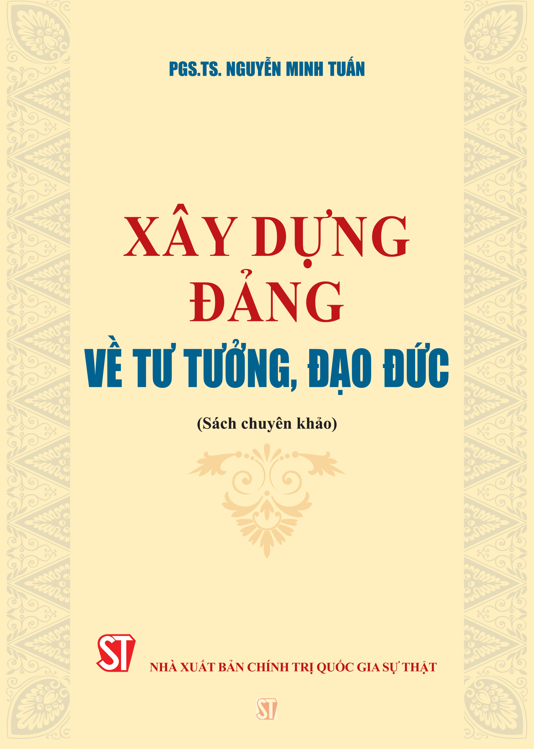 Xây dựng Đảng về tư tưởng, đạo đức (Sách chuyên khảo)