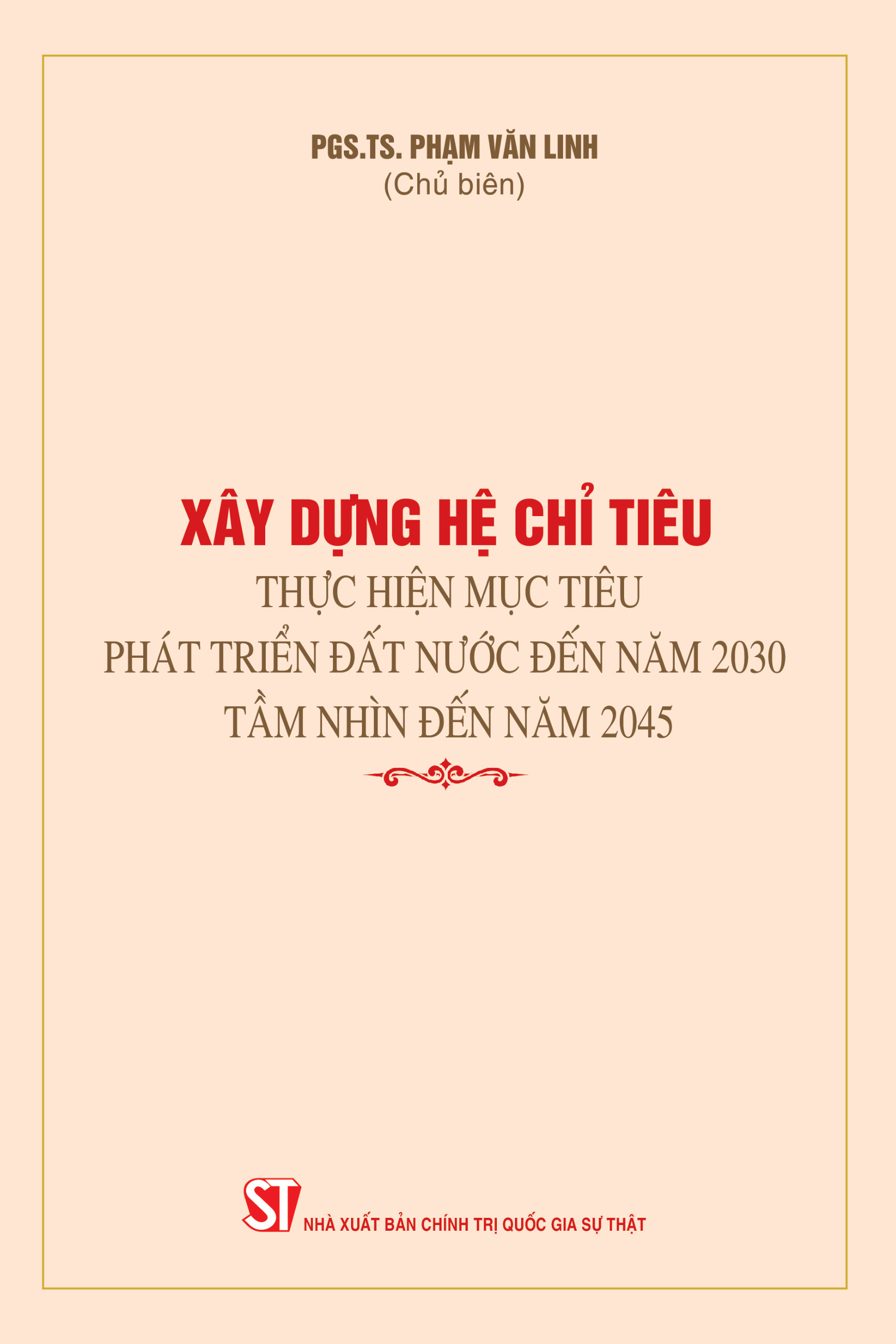Xây dựng hệ chỉ tiêu thực hiện mục tiêu phát triển đất nước đến năm 2030, tầm nhìn đến năm 2045