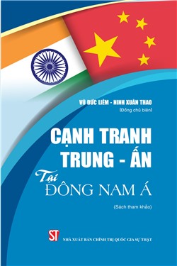 Cạnh tranh Trung - Ấn tại Đông Nam Á (Sách tham khảo)
