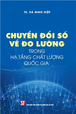 Chuyển đổi số về đo lường trong hạ tầng chất lượng quốc gia
