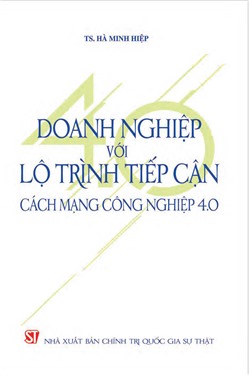 Doanh nghiệp với lộ trình tiếp cận cách mạng công nghiệp 4.0