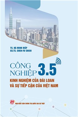 Công nghiệp 3.5 - Kinh nghiệm của Đài Loan và sự tiếp cận của Việt Nam