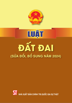 Luật Đất đai (Sửa đổi, bổ sung năm 2024)