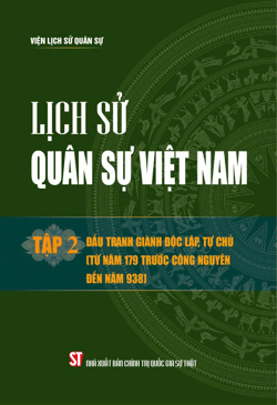 Lịch sử quân sự Việt Nam tập 2: Đấu tranh giành độc lập, tự chủ (từ năm 179 trước Công Nguyên đến năm 938)