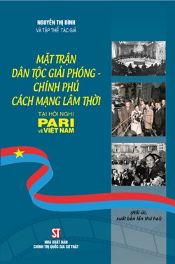 Mặt trận Dân tộc Giải phóng - Chính phủ Cách mạng lâm thời tại Hội nghị Pari về Việt Nam (Hồi ức)