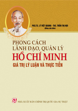 Phong cách lãnh đạo, quản lý Hồ Chí Minh - Giá trị lý luận và thực tiễn (Tiếng Lào)