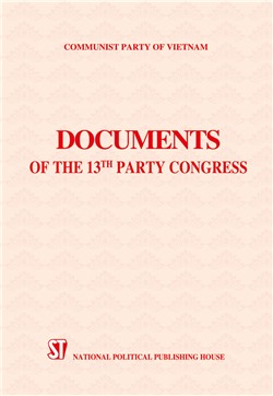 Văn kiện Đại hội đại biểu toàn quốc lần thứ XIII/Documents of the 13th Party Congress (tiếng Anh)