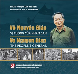 Võ Nguyên Giáp - Vị tướng của nhân dân (Song ngữ Việt - Anh)
