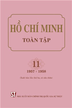Hồ Chí Minh toàn tập. 11 (1957-1958) (Xuất bản lần thứ ba, có sửa chữa)