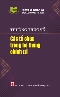 Thường thức về các tổ chức trong hệ thống chính trị