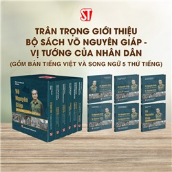 Giới thiệu bộ sách "Võ Nguyên Giáp - Vị tướng của nhân dân" (tiếng Việt và song ngữ gồm 5 ngoại ngữ: Việt-Anh, Việt-Pháp, Việt-Tây Ban Nha, Việt-Trung, Việt-Ả rập)