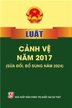 Luật Cảnh vệ năm 2017 (sửa đổi, bổ sung năm 2024)