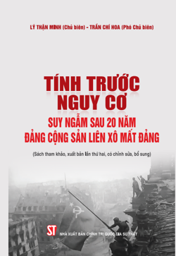 Tính trước nguy cơ - Suy ngẫm sau 20 năm Đảng Cộng sản Liên Xô mất Đảng (Sách tham khảo, xuất bản lần thứ hai, có chỉnh sửa, bổ sung)