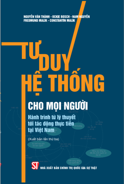 Tư duy hệ thống cho mọi người - Hành trình từ lý thuyết tới tác động thực tiễn tại Việt Nam (Xuất bản lần thứ ba)