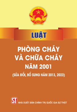 Luật Phòng cháy và chữa cháy năm 2001 (sửa đổi, bổ sung năm 2013, 2023)