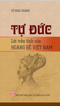 Tự Đức lời trần tình của Hoàng đế Việt Nam