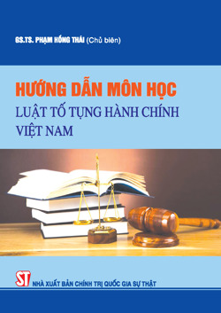 Hướng dẫn môn học Luật Tố tụng hành chính Việt Nam