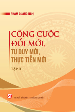 Công cuộc đổi mới, tư duy mới, thực tiễn mới - Tập II
