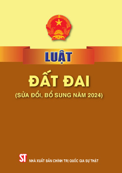 Luật Đất đai (Sửa đổi, bổ sung năm 2024)