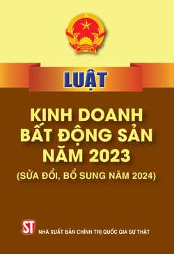 Luật Kinh doanh bất động sản năm 2023 (sửa đổi, bổ sung năm 2024)