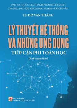 Lý thuyết hệ thống và những ứng dụng - Tiếp cận phi toán học (Sách chuyên khảo)