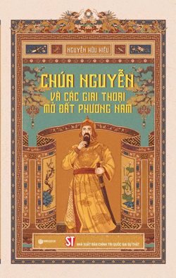 Chúa Nguyễn và các giai thoại mở đất phương Nam