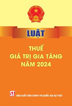 Luật Thuế giá trị gia tăng năm 2024