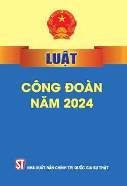 Luật Công đoàn năm 2024