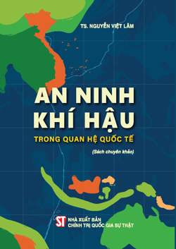 An ninh khí hậu trong quan hệ quốc tế (sách chuyên khảo)