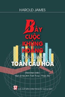 Bảy cuộc khủng hoảng định hình toàn cầu hóa (Sách tham khảo)