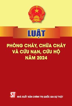 Luật Phòng cháy, chữa cháy và cứu nạn, cứu hộ năm 2024