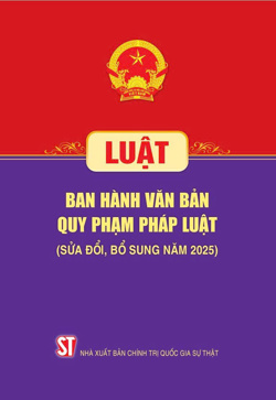 Luật Ban hành văn bản quy phạm pháp luật (sửa đổi, bổ sung năm 2025)